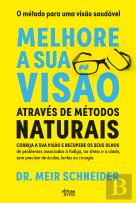 Melhore a Sua Visão Através de Métodos Naturais