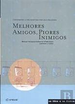 Melhores Amigos, Piores Inimigos