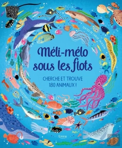 Bertrand.pt - Méli-Mélo Sous Les Flots : Cherche Et Trouve 180 Animaux !