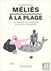 Méliès À La Plage : La Magie Du Cinéma Dans Un Transat