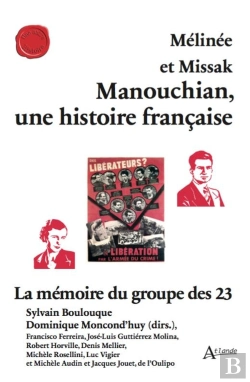Bertrand.pt - Mélinée Et Missak Manouchian, Une Histoire Française : La Mémoire Du Groupe Des 23