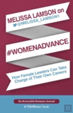 Bertrand.pt - Melissa Lamson On #Womenadvance: How Female Leaders Can Take Charge Of Their Own Careers