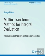 Mellin-Transform Method For Integral Evaluation