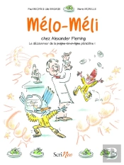 Mélo-Méli Chez Alexander Fleming : Le Découvreur De La Pénicilline !