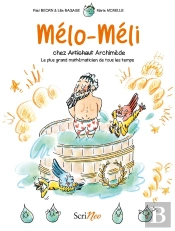 Mélo-Méli Chez Archimède : Le Plus Grand Mathématicien De Tous Les Temps