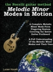 Melodic Minor Modes In Motion - The Nocelli Guitar Method