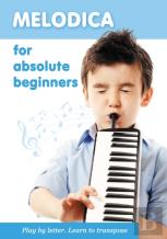 Melodica For Absolute Beginners. Play By Letter. Learn To Transpose