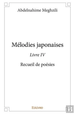 Bertrand.pt - Melodies Japonaises - Livre Iv - Recueil De Poesies
