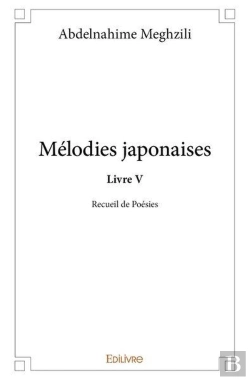 Bertrand.pt - Melodies Japonaises - Livre V - Melodies Japonaises - Recueil De Poesies