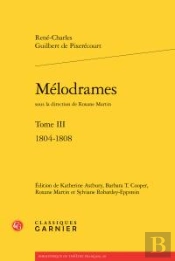 Melodrames. Tome Iii - 1804-1808