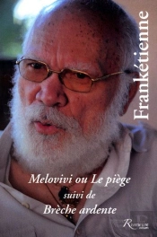 Melovivi Ou Le Piege Suivi De Breche Ardente