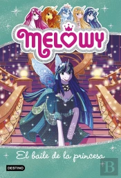 Melowy. El Baile De La Princesa