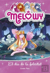 Melowy. El Dia De La Felicitat