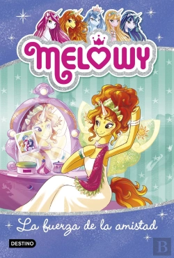 Bertrand.pt - Melowy. La Fuerza De La Amistad