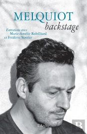Melquiot Backstage ; Entretiens