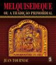 Melquisedeque ou a Tradição Primordial