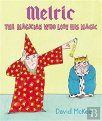 Melric The Magician Who Lost His Magic