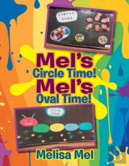 Mel'S Circle Time! Mel'S Oval Time!