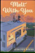 Melt With You