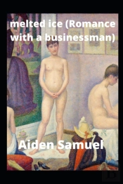 'Melted Ice (Romance With A Businessman) Billionaire Businessman             '