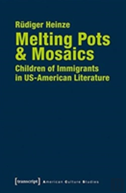Bertrand.pt - Melting Pots & Mosaics Â€“ Children Of Immigrants In Usâ€“American Literature