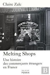 Melting Shops Une Histoire Des Commerçants Étran Gers En France