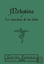 Melusina O La Naturalesa De Les Fades