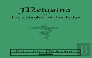 Melusina, O La Naturaleza De Las Hadas