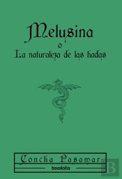 Melusina, O La Naturaleza De Las Hadas