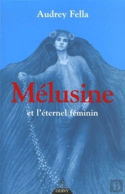 Bertrand.pt - Mélusine Et L'Éternel Féminin