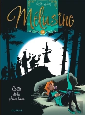 Melusine T10 Melusine T10 : Contes De La Pleine Lune (Reedition)