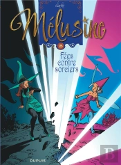 Mélusine Tome 23 : Fées Contre Sorciers