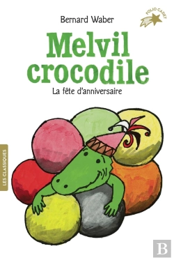 Bertrand.pt - Melvil Crocodile - 3 : La Fête D'Anniversaire