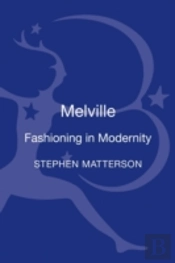 Melville And The Fashioning Of Mode