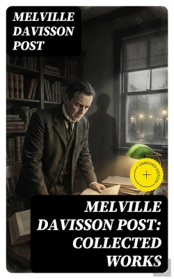 Bertrand.pt - Melville Davisson Post: Collected Works