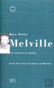 Melville ; Les Assises Du Monde