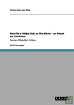 Bertrand.pt - Melville'S 'Moby-Dick, Or The Whale' -  An Attack On Calvinism