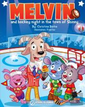 Melvin And Hockey Night In The Town Of Shinny (Softcover)