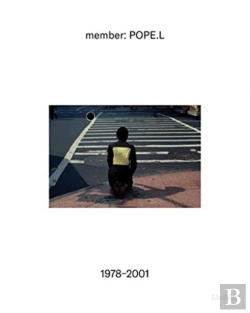 Bertrand.pt - Member: Pope.L, 1978â€“2001