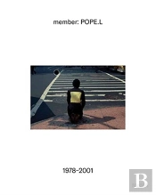 Member: Pope.L, 1978â€“2001