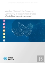 Member States Of The Economic Community Of West African States Etrade Readiness Assessment