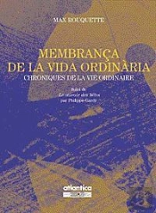 Membranca De La Vida Ordinaria ; Chronique De La Vie Ordinaire