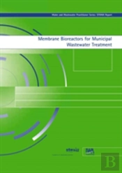 Membrane Bioreactors For Municipal Wastewater Treatment