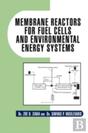 Membrane Reactors For  Fuel Cells And En