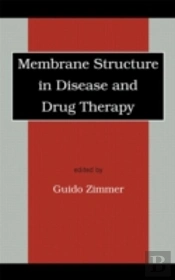 Membrane Structure In Disease And Drug Therapy