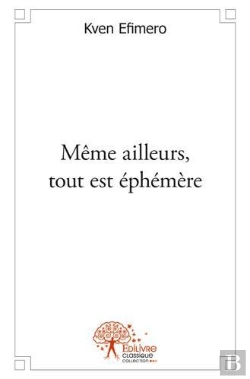 Bertrand.pt - Meme Ailleurs, Tout Est Ephemere