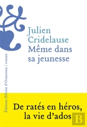 Même Dans Sa Jeunesse : De Ratés En Héros, La Vie D'Ados