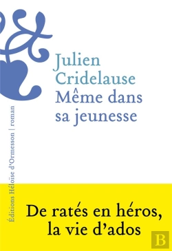 Bertrand.pt - Même Dans Sa Jeunesse : De Ratés En Héros, La Vie D'Ados