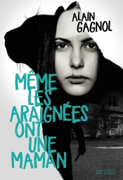 Même Les Araignées Ont Une Maman