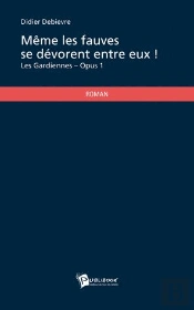Même Les Fauves Se Dévorent Entre Eux !